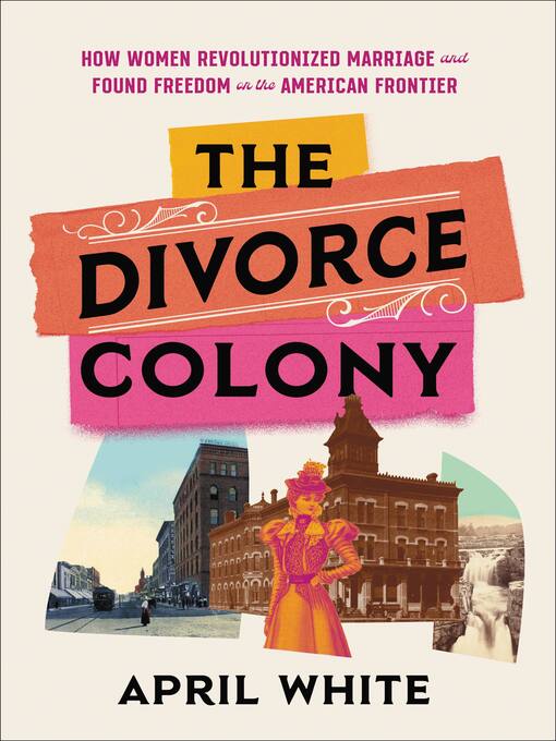 Title details for The Divorce Colony by April White - Available